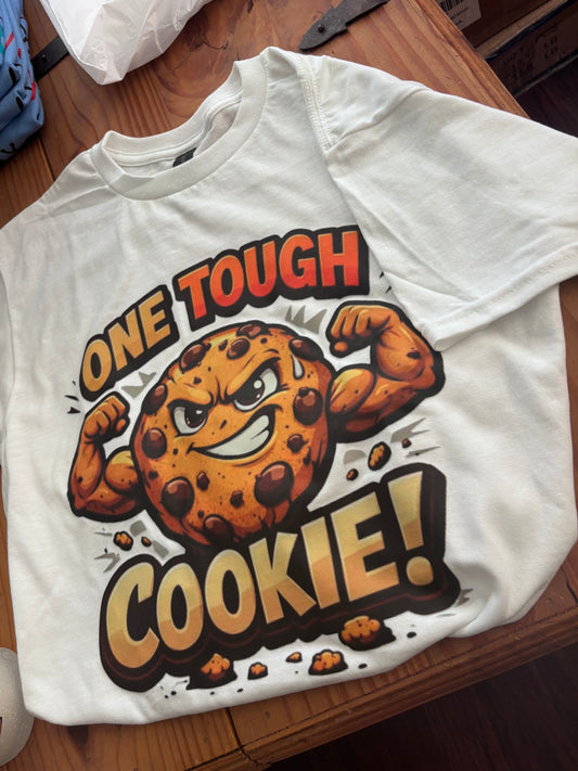 One Tough Cookie TShirt