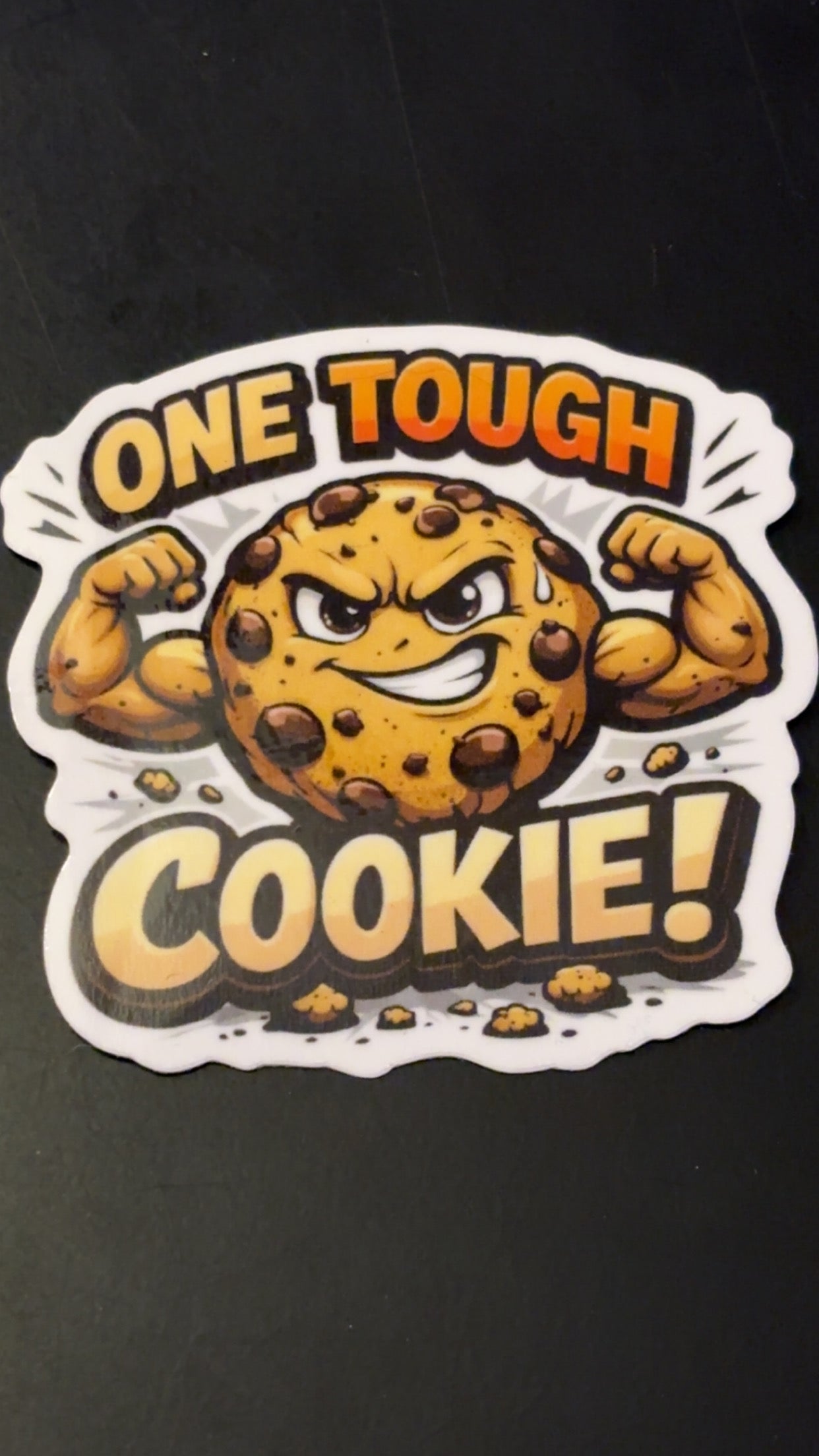 One Tough Cookie Sticker